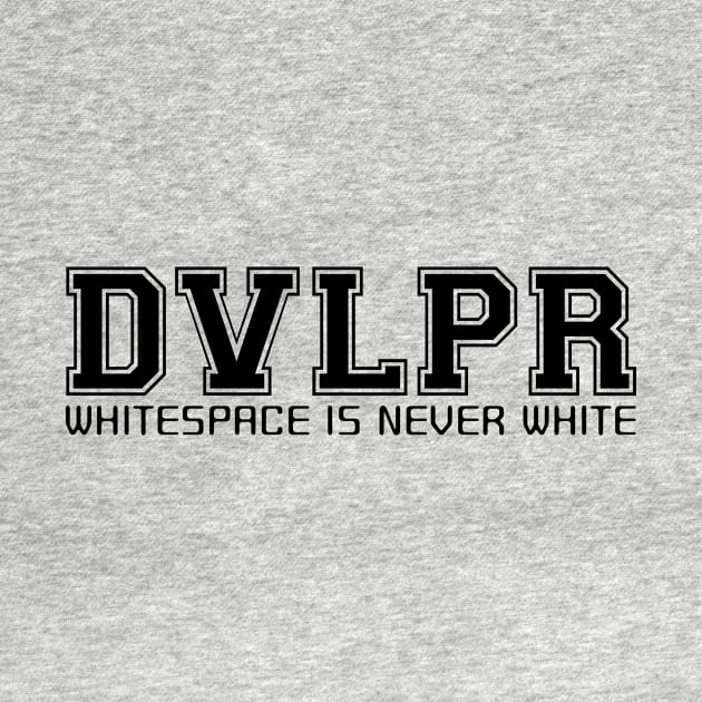 DVLPR: Whitespace is never white by ThreeOClock